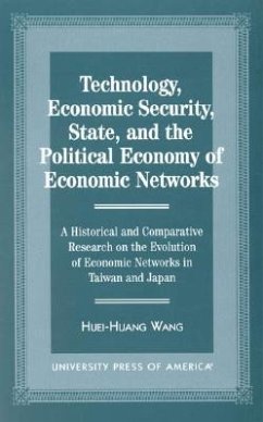 Technology, Economic Security, State, and the Political Economy of Economic Networks - Wang, Huei-Huang