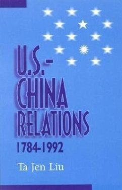 U.S.--China Relations, 1784-1992 - Liu, Ta Jen
