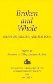 Broken and Whole: Essays on Religion and the Body