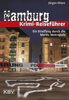 Hamburg Krimi-Reiseführer - Ehlers, Jürgen