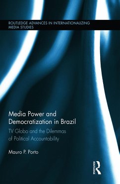 Media Power and Democratization in Brazil - Porto, Mauro