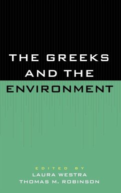 The Greeks and the Environment - Westra, Laura; Robinson, Thomas M.