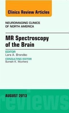 MR Spectroscopy of the Brain, an Issue of Neuroimaging Clinics - Brandao, Lara A