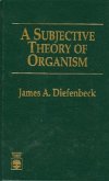A Subjective Theory of Organism