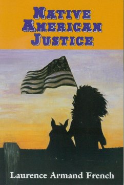 Native American Justice - French, Laurence Armand