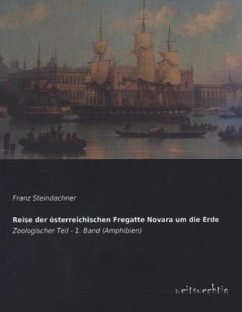 Reise der österreichischen Fregatte Novara um die Erde - Steindachsner, Franz
