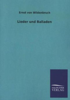 Lieder und Balladen - Wildenbruch, Ernst von