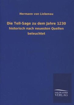 Die Tell-Sage zu dem Jahre 1230 - Liebenau, Hermann von