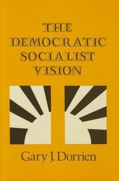 The Democratic Socialist Vision - Dorrien, Gary