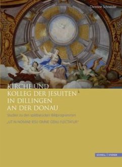 Kirche und Kolleg der Jesuiten in Dillingen an der Donau - Schneider, Christine