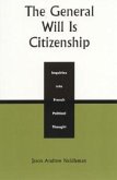 The General Will Is Citizenship: Inquiries Into French Political Thought