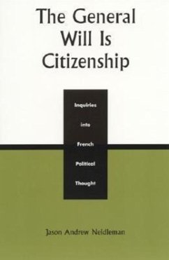 The General Will Is Citizenship - Neidleman, Jason Andrew