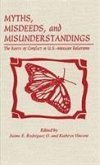 Myths, Misdeeds, and Misunderstandings: The Roots of Conflict in U.S.-Mexican Relations