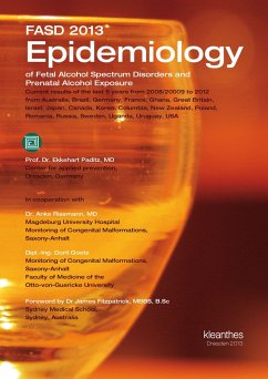 FASD 2013 EPIDEMIOLOGY of Fetal Alcohol Spectrum Disorders and Prenatal Alcohol Exposure (eBook, PDF) - Paditz, Ekkehart; Rissmann, Anke; Goetz, Dorit