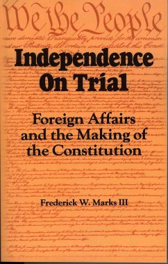 Independence on Trial - Marks, Frederick W