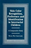 Skin Color Recognition, Preference and Identification in Interracial Children: A Comparative Study