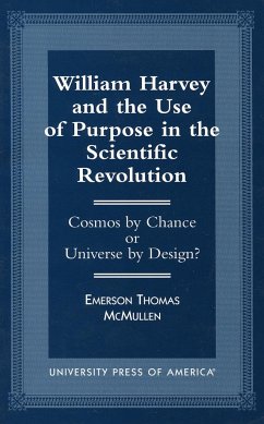 William Harvey and the Use of Purpose in the Scientific Revolution - McMullen, Emerson