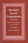 Messianic Jewish Congregations: Who Sold This Business to the Gentiles?