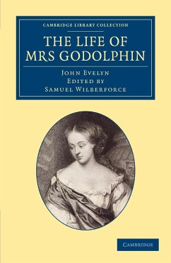 The Life of Mrs Godolphin - Evelyn, John