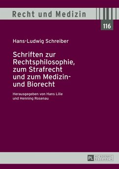 Schriften zur Rechtsphilosophie, zum Strafrecht und zum Medizin- und Biorecht - Lilie, Hans;Rosenau, Henning