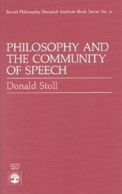 Philosophy and the Community of Speech - Stoll, Donald