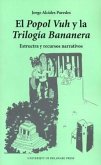 El Popol Vuh Y La Trilogia Bananera