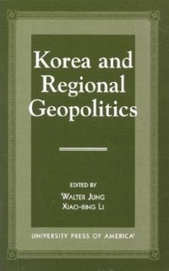 Korea and Regional Geopolitics - Jung, Walter; Li, Xiao-Bing
