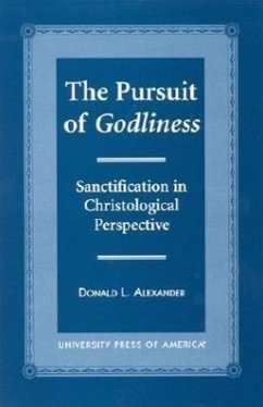 The Pursuit of Godliness - Alexander, Donald L