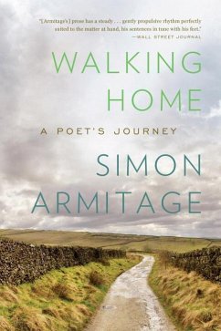 Walking Home: A Poet's Journey - Armitage, Simon