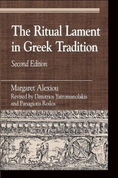 The Ritual Lament in Greek Tradition - Alexiou, Margaret