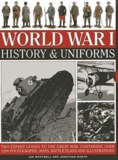 World War I: History & Uniforms - Westwell, Ian; North, Jonathan