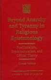 Beyond Anarchy and Tyranny in Religious Epistemology: Postliberalism, Poststructuralism, and Critical Theory