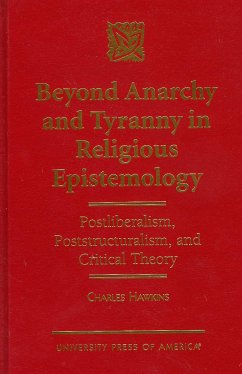 Beyond Anarchy and Tyranny in Religious Epistemology - Hawkins, Charles