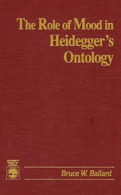 The Role of Mood in Heidegger's Ontology - Ballard, Bruce W