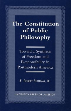 The Constitution of Public Philosophy - Statham, Robert E