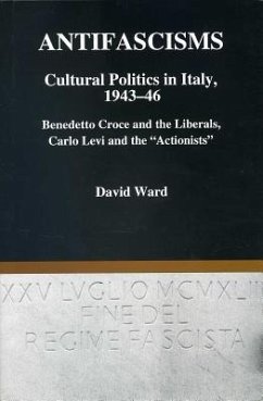 Antifascisms Cultural Politics in Italy, 1943-46 - Ward, David
