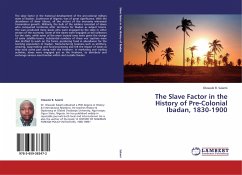 The Slave Factor in the History of Pre-Colonial Ibadan, 1830-1900