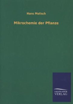 Mikrochemie der Pflanze - Molisch, Hans