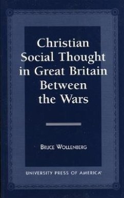 Christian Social Thought in Great Britain Between the Wars - Wollenberg, Bruce