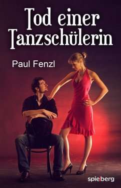 Tod einer Tanzschülerin (eBook, ePUB) - Fenzl, Paul