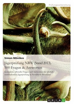 Jägerprüfung NRW (Stand 2013). 500 Fragen & Antworten (eBook, PDF) - Mönikes, Simon