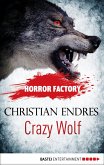 Crazy Wolf - Die Bestie in mir! / Horror Factory Bd.2 (eBook, ePUB)