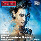 Perry Rhodan 2702: Das positronische Phantom (MP3-Download)