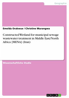 Constructed Wetland for municipal sewage wastewater treatment in Middle East/North Africa [MENA] (Iran) (eBook, PDF)