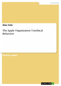 The Apple Organization: Unethical Behaviors (eBook, PDF) - Cole, Alex