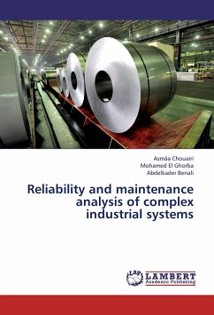 Reliability and maintenance analysis of complex industrial systems - Chouairi, Asmâa;El Ghorba, Mohamed;Benali, Abdelkader