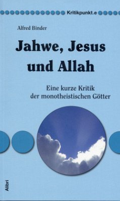 Jahwe, Jesus und Allah - Binder, Alfred