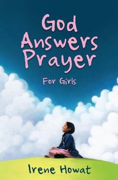 God Answers Prayer for Girls - Howat, Irene