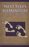 Next Steps to Ministry: Entering a Life in Christian Ministry