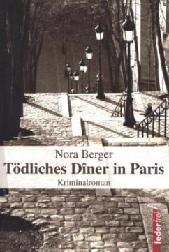 Tödliches Diner in Paris - Berger, Nora